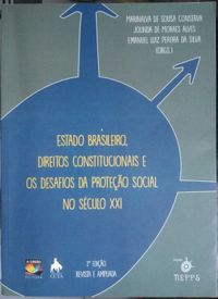 Estado brasileiro, direitos constitucionais e os Desafios da Proteo Social no Sculo XXI