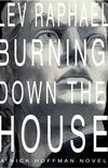 Burning Down the House: A Nick Hoffman Novel