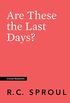 Are These the Last Days? (Crucial Questions) (English Edition)