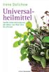 Universalheilmittel: Sanfte Untersttzung aus der Natur von Aloe vera bis Zitrone (German Edition)