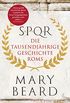 SPQR: Die tausendjhrige Geschichte Roms (German Edition)