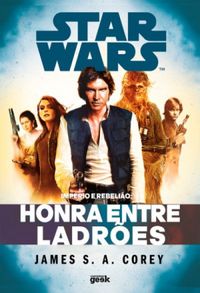 Star Wars: Imprio e Rebelio - Honra entre Ladres