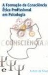 A Formao da Conscincia tica Profissional em Psicologia