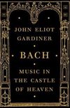 Bach: Music in the Castle of Heaven