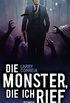 Die Monster, die ich rief: Roman (Monster Hunter 1) (German Edition)