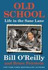 Old School: Life in the Sane Lane (English Edition)