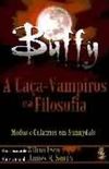 Buffy: a Caa-Vampiros e a Filosofia