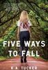 Five Ways To Fall