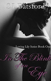In The Blink of an Eye (Loving Lily Series Book 1) (English Edition)