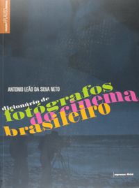 Dicionrio De Fotgrafos Do Cinema Brasileiro - Coleo Aplauso