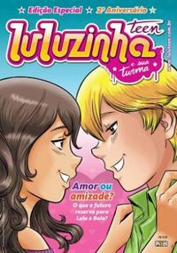 Luluzinha Teen e Sua Turma  - Vida 2.0 - Edio Extra
