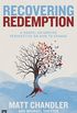 Recovering Redemption: A Gospel-Saturated Perspective on How to Change