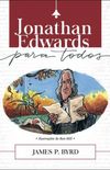 Jonathan Edwards Para Todos