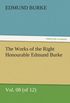 The Works of the Right Honourable Edmund Burke, Vol. 08 (of 12) (TREDITION CLASSICS) (English Edition)
