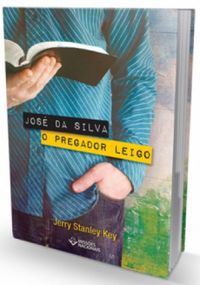 Jos da Silva, um Pregador Leigo