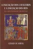 Iniciao dos Cavaleiros e dos Reis na Cristandade Medieval