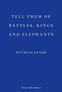 Tell Them of Battles, Kings and Elephants (English Edition)