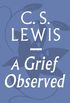 A Grief Observed (Faber Paperbacks) (English Edition)