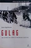 Gulag - Uma Histria dos Campos de Prisioneiros Soviticos