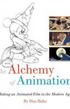 The Alchemy Of Animation