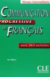 Communication Progressive du Franais: Niveau intermdiaire - avec 365 activits