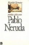 Minha vida com Pablo Neruda