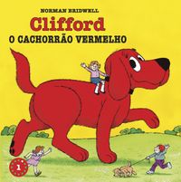 Clifford, O Cachorro Vermelho - Volume 1