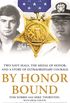 By Honor Bound: Two Navy SEALs, the Medal of Honor, and a Story of Extraordinary Courage