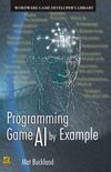 Programming Game AI By Example