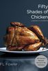 Fifty Shades of Chicken: A Parody in a Cookbook (English Edition)