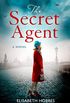 The Secret Agent: An emotional and totally gripping WW2 historical novel (English Edition)