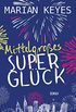 Mittelgroes Superglck: Roman (German Edition)