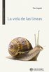 La vida de las lneas (Spanish Edition)