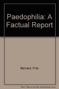 Paedophilia: A Factual Report