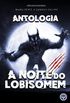 Antologia A Noite do Lobisomem