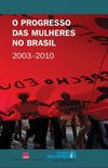 O Progresso das Mulheres no Brasil (2003-2010)