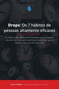 Drops: Os 7 hbitos de pessoas altamente eficazes
