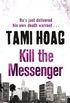 Kill The Messenger (English Edition)