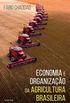 Economia e Organizao da Agricultura Brasileira