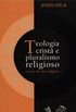 Teologia Crist e Pluralismo Religioso