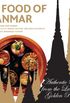The Food of Myanmar: Authentic Recipes from the Land of the Golden Pagodas (English Edition)