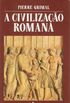 A Civilizao Romana