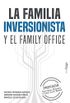 La familia inversionista y el family office (Spanish Edition)