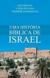 Uma Histria Bblica de Israel