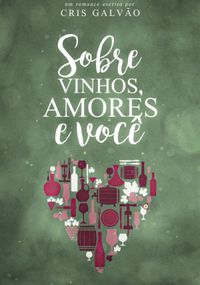 Sobre vinhos, amores e voc