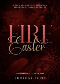 Fire Easter