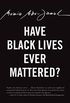 Have Black Lives Ever Mattered? (City Lights Open Media) (English Edition)