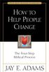 How to Help People Change: The Four-Step Biblical Process (Jay Adams Library) (English Edition)