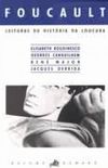Foucault: Leituras da Histria da Loucura
