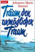 Trum den unmglichen Traum (German Edition)